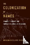 Brower, Benjamin (University of Texas at Austin) - The Colonization of Names