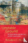 Morris, Rosalind C. (Professor - Unstable Ground