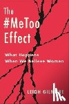 Gilmore, Leigh - The #MeToo Effect
