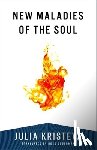 Kristeva, Julia - New Maladies of the Soul