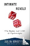 Kristeva, Julia - Intimate Revolt