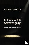 Bradley, Arthur - Staging Sovereignty