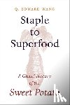Wang, Q. Edward - Staple to Superfood