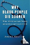Graves, Joseph L. - Why Black People Die Sooner