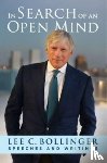 Bollinger, Lee (President Emeritus - In Search of an Open Mind