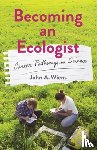 Wiens, John - Becoming an Ecologist