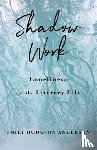 Anderson, Emily Hodgson - Shadow Work