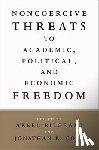  - Noncoercive Threats to Academic, Political, and Economic Freedom