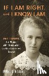 Strager, Hanne - If I Am Right, and I Know I Am