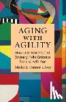 Silver, Michelle Pannor - Aging with Agility