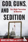 Hoffman, Bruce, Ware, Jacob - God, Guns, and Sedition
