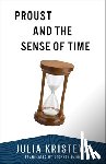Kristeva, Julia - Proust and the Sense of Time
