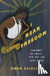 Bradley, Cisco - I Hear Freedom