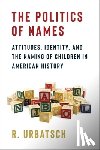 Urbatsch, R. - The Politics of Names