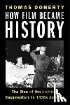 Doherty, Thomas - How Film Became History