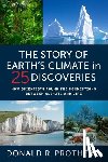 Prothero, Donald R. - The Story of Earth's Climate in 25 Discoveries