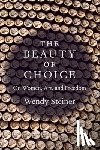 Steiner, Wendy - The Beauty of Choice