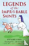 Coles, Richard - Legends of the Improbable Saints
