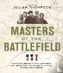 Thompson, Julian - Masters of the Battlefield