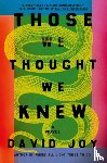Joy, David - Those We Thought We Knew