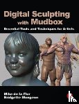 de la Flor, Mike, Mongeon, Bridgette - Digital Sculpting with Mudbox