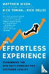 Dixon, Matthew, Toman, Nicholas, DeLisi, Rick - The Effortless Experience