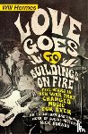 Hermes, Will - Love Goes to Buildings on Fire