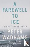 wadhams, peter - Farewell to ice