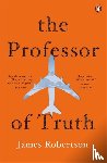 Robertson, James - The Professor of Truth