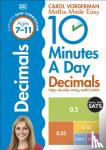 Vorderman, Carol - 10 Minutes A Day Decimals, Ages 7-11 (Key Stage 2)