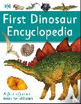 DK - First Dinosaur Encyclopedia