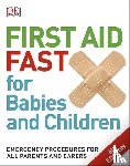 DK - First Aid Fast for Babies and Children