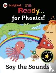 LADYBIRD - Ladybird I'm Ready for Phonics: Say the Sounds