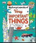 DK - My Encyclopedia of Very Important Things