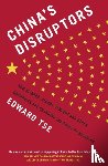 Tse, Edward - China's Disruptors