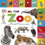 DK - My First Zoo Let's Meet the Animals!