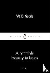 Yeats, W B - A Terrible Beauty Is Born