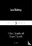 Tolstoy, Leo - The Death of Ivan Ilyich