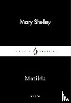 Shelley, Mary - Matilda