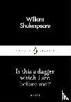 Shakespeare, William - Is This a Dagger Which I See Before Me?