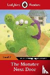 Ladybird - Ladybird Readers Level 2 - The Monster Next Door (ELT Graded Reader)