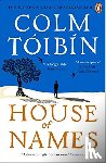 Toibin, Colm - House of Names