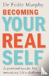 Murphy, Dr Eddie - Becoming Your Real Self