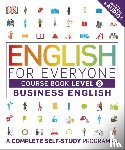 DK - English for Everyone Business English Level 2 Course Book A Visual Self Study Guide