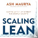 Maurya, Ash - Scaling Lean