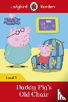 Ladybird, Peppa Pig - Ladybird Readers Level 1 - Peppa Pig - Daddy Pig's Old Chair (ELT Graded Reader)
