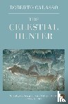 Calasso, Roberto - The Celestial Hunter