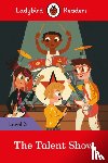 Ladybird - Ladybird Readers Level 3 - The Talent Show (ELT Graded Reader)