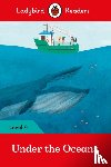 Ladybird - Ladybird Readers Level 4 - Under the Oceans (ELT Graded Reader)