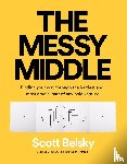 Belsky, Scott - The Messy Middle